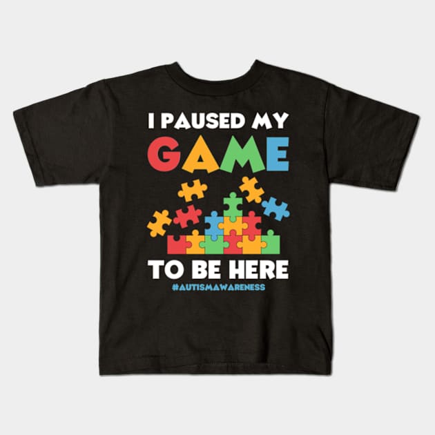 I Paused My Game to Be Here Autism Awareness Gamer Boys Kids Kids T-Shirt by Davidsmith